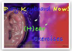 Play Keyboard Now - H(ear) Exercises