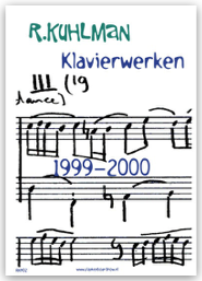 R.Kuhlman Klavierwerken 1999-2000